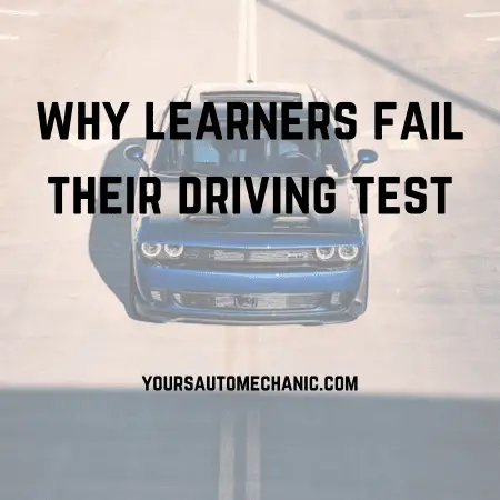 Why Learners Fail Their Driving Test