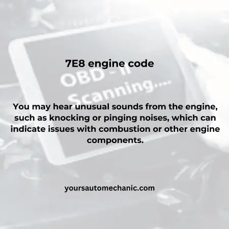 7e8 engine code