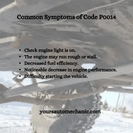 symptoms of Code p0014