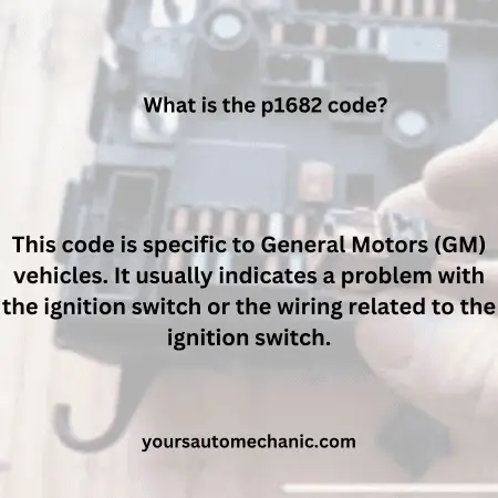 What is the P1682 code?